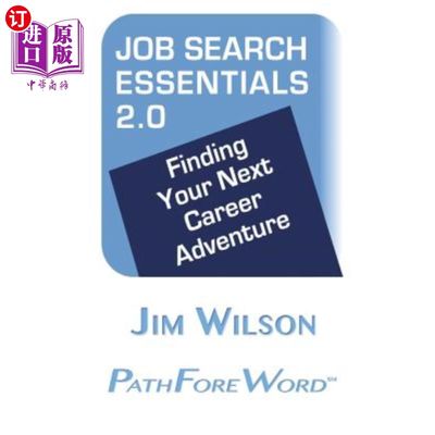 海外直订Job Search Essentials 2.0: Finding Your Next Career Adventure 求职要点2.0:寻找你的下一个职业冒险