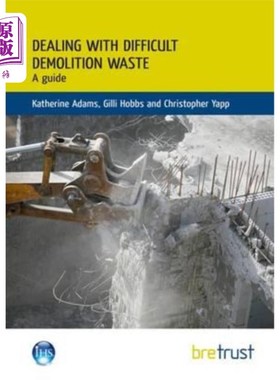 海外直订Dealing with Difficult Demolition Wastes: A Guide 处理难拆废物指南
