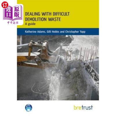 海外直订Dealing with Difficult Demolition Wastes: A Guide 处理难拆废物指南