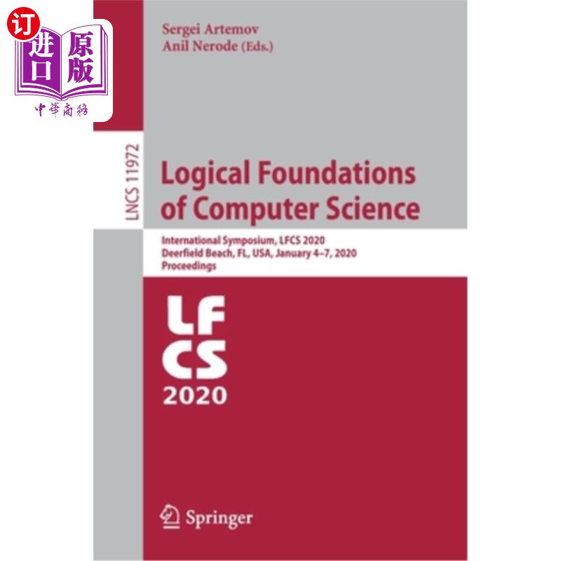 海外直订Logical Foundations of Computer Science: International Symposium, Lfcs 2020, Dee 计算机科学的逻辑基础：国际