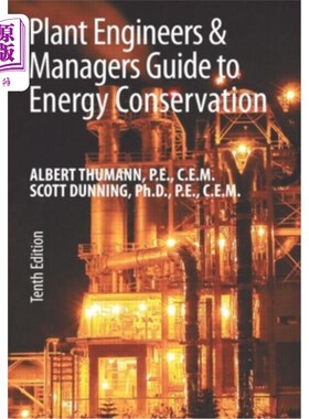 海外直订Plant Engineers and Managers Guide to Energy Conservation 工厂工程师和管理人员节能指南
