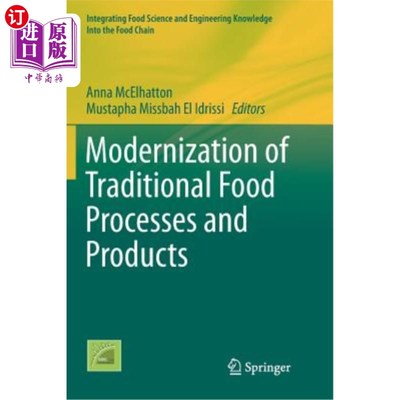 海外直订Modernization of Traditional Food Processes and Products 传统食品工艺和产品的现代化