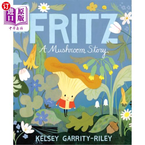 海外直订Fritz: A Mushroom Story 弗里茨：蘑菇的故事
