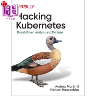 Driven Analysis 威胁驱动 Kubernetes 分析和防御 攻击Kubernetes Threat Defense 海外直订Hacking and