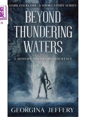 海外直订Beyond Thundering Waters: A Modern Norwegian Folktale 《在雷鸣的水域之外:一个现代挪威民间故事