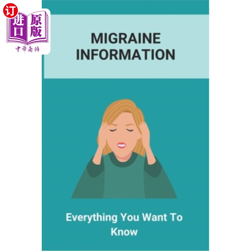 海外直订医药图书Migraine Information: Everything You Want To Know: Healthy Lifestyle Facts 偏头痛信息：你想知道的一