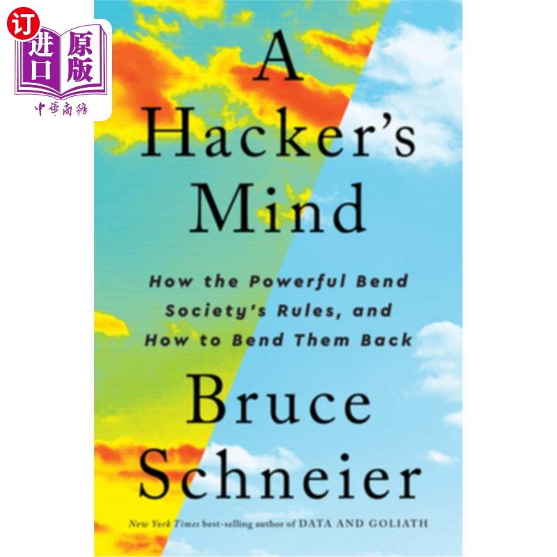 海外直订A Hacker's Mind: How the Powerful Bend Society's Rules, and How to Bend Them Bac 黑客的思想：强者如何扭曲社