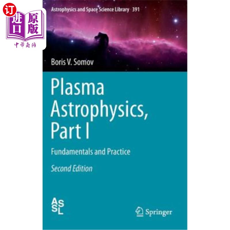 海外直订Plasma Astrophysics, Part I: Fundamentals and Practice 等离子体天体物理学,第一部分:基础和实践
