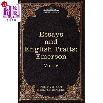 海外直订Essays and English Traits by Ralph Waldo Emerson: The Five Foot Shelf of Classic 拉尔夫·沃尔多·爱默生的散文