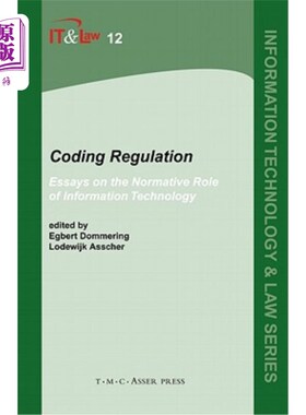 海外直订Coding Regulation: Essays on the Normative Role of Information Technology 编码规则:论信息技术的规范作用