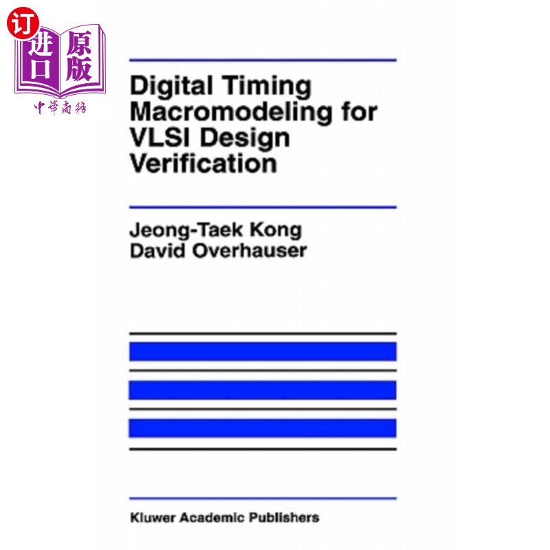 海外直订Digital Timing Macromodeling for VLSI Design Verification 用于VLSI设计验证的数字时序宏建模