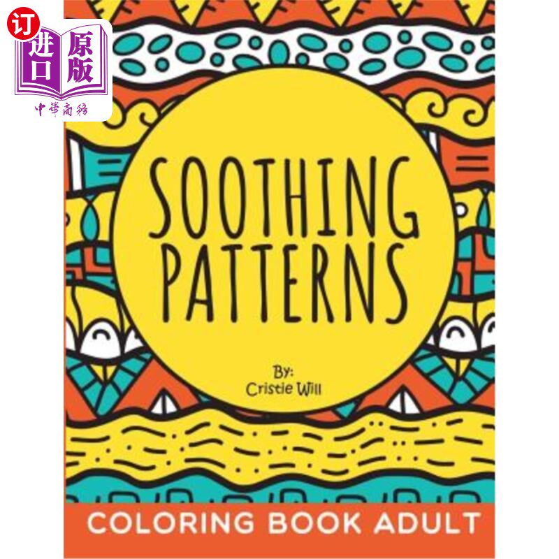 海外直订Soothing Patterns: Coloring Book Adult 舒缓模式:成人涂色书
