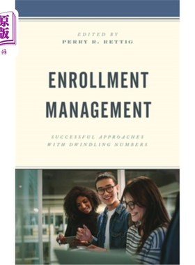 海外直订Enrollment Management: Successful Approaches with Dwindling Numbers 招生管理:人数减少的成功方法