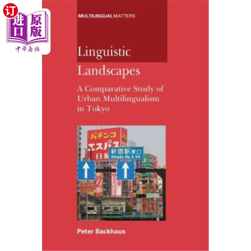 海外直订Linguistic Landscapes: A Comparative Study of Urban Multilingualism in Tokyo 语言景观:东京城市多语言的比较