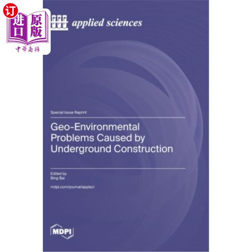 海外直订Geo-Environmental Problems Caused by Underground Construction 地下建设引起的地质环境问题