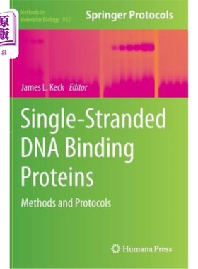 海外直订Single-Stranded DNA Binding Proteins: Methods and Protocols 单链DNA结合蛋白:方法和方案