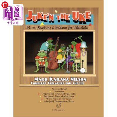 海外直订Juke'n The Uke: Blues, Ragtime & Hokum for 'Ukulele: Complete Tablature for the  大英帝国的朱克：蓝色，拉格