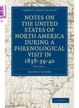 海外直订Notes on the United States of North America duri... 在1838-39-40年的一次颅相学访问中关于北美合众国的笔记