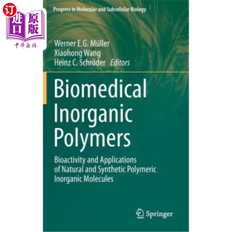 海外直订Biomedical Inorganic Polymers: Bioactivity and Applications of Natural and Synth 生物医学无机聚合物:天然和合成