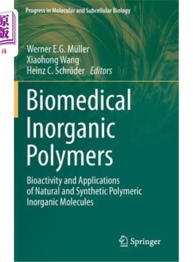 海外直订Biomedical Inorganic Polymers: Bioactivity and Applications of Natural and Synth 生物医学无机聚合物:天然和合成