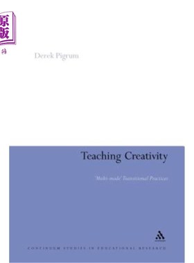 海外直订Teaching Creativity: Multi-Mode Transitional Practices 教学创新:多模式过渡实践