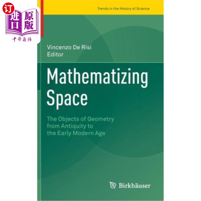 海外直订Mathematizing Space: The Objects of Geometry from Antiquity to the Early Modern  数学化空间：从古代到现代早