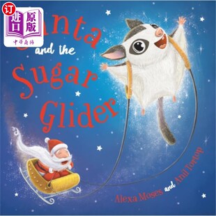 海外直订Santa and the Sugar Glider 圣诞老人和糖果滑翔机