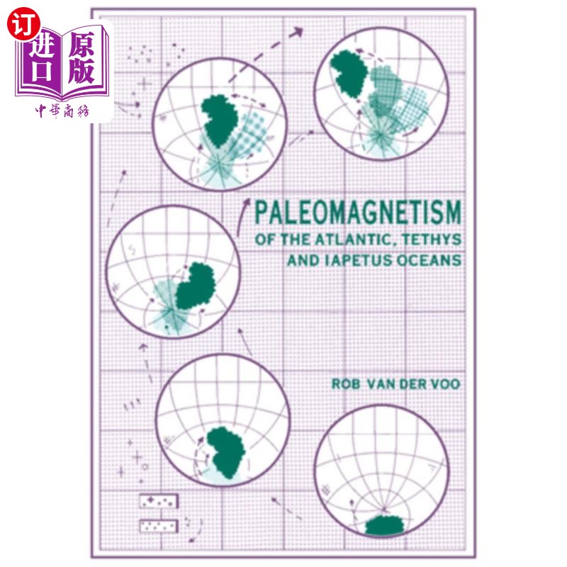 海外直订Paleomagnetism of the Atlantic, Tethys and Iapetus Oceans 大西洋、特提斯洋和土卫五洋的古地磁