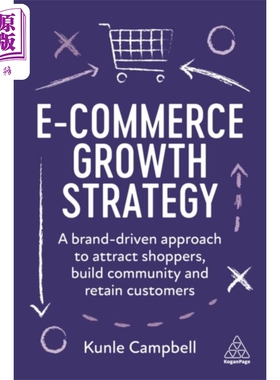 电子商务增长战略 以品牌为导向的方法来吸引购物者 E-Commerce Growth Strategy 英文原版 Kunle Campbell【中商原版】
