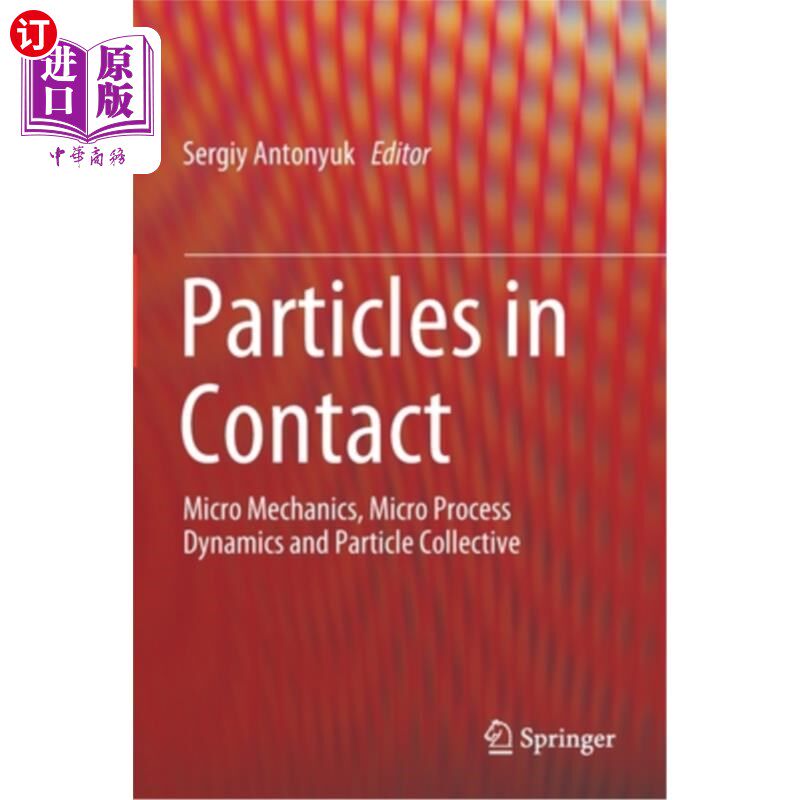 海外直订Particles in Contact: Micro Mechanics, Micro Process Dynamics and Particle Colle