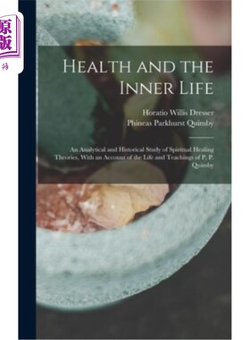 海外直订医药图书Health and the Inner Life: An Analytical and Historical Study of Spiritual Heali 健康和内心生活:精