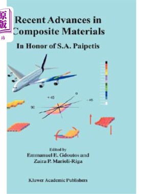 海外直订Recent Advances in Composite Materials: In Honor of S.A. Paipetis 复合材料的最新进展:向s.a Paipetis致敬