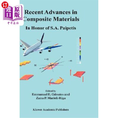 海外直订Recent Advances in Composite Materials: In Honor of S.A. Paipetis 复合材料的最新进展:向s.a Paipetis致敬