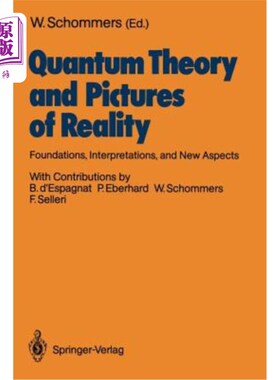 海外直订Quantum Theory and Pictures of Reality: Foundations, Interpretations, and New As 量子理论与现实图景:基础、解释