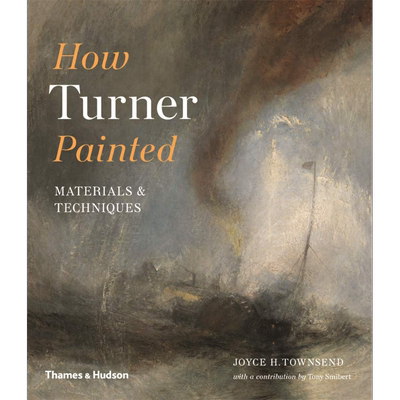 预售 How Turner Painted 透纳如何绘画：材料与技术 进口艺术 Materials & Techniques 浪漫主义【中商原版】