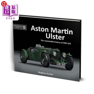 海外直订Aston Martin Ulster: The Remarkable History of CMC 614 阿斯顿·马丁·阿尔斯特:CMC 614的非凡历史