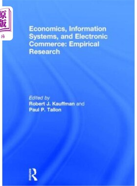 海外直订Economics, Information Systems, and Electronic Commerce: Empirical Research: Emp 经济学、信息系统和电子商务