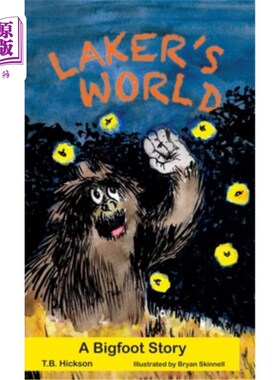 海外直订Laker's World, A Bigfoot Story 湖人的世界，一个大脚怪的故事