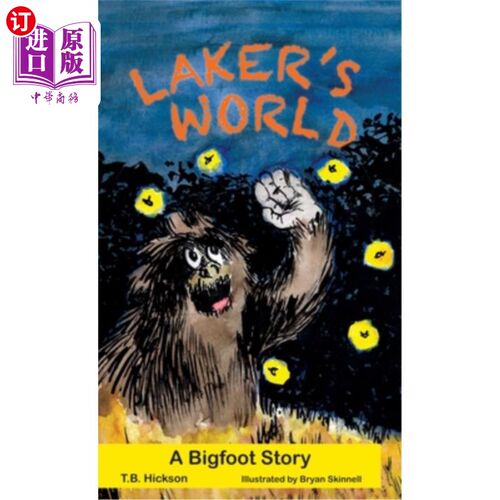 海外直订Laker's World, A Bigfoot Story 湖人的世界，一个大脚怪的故事