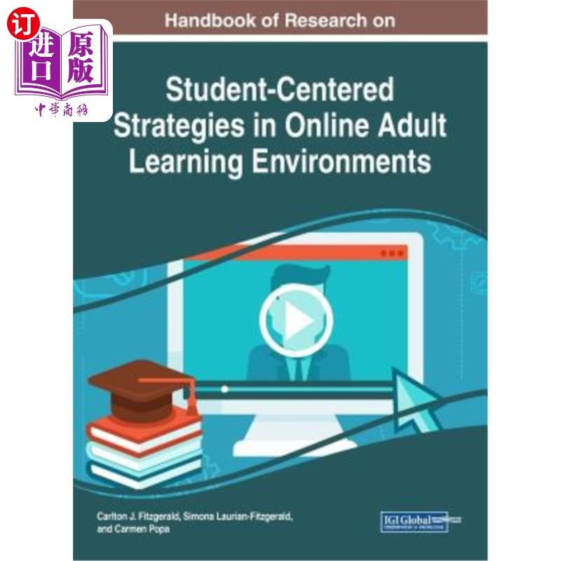 海外直订Handbook of Research on Student-Centered Strategies in Online Adult Learning Env 在线成人学习环境下以学生为