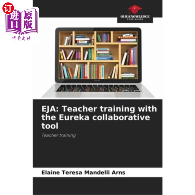 海外直订Eja: Teacher training with the Eureka collaborative tool Eja:尤里卡协作工具的教师培训