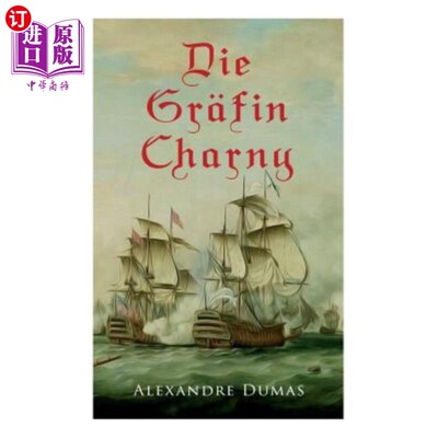 海外直订德语 Die Gr?fin Charny: Historischer Roman 格林芬·查尼：罗马史