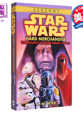 现货 星球大战赏金猎人3 英文原版 Star Wars The Bounty Hunter Wars #03: Hard Merchandise 星战小说 K.W. Jeter【中商原版】