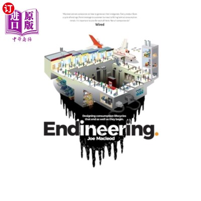 海外直订Endineering: Designing consumption lifecycles that end as well as they begin. 工程:设计消费生命周期的结束和