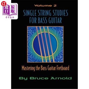 海外直订Single String Studies for Bass Guitar, Volume 2 贝斯吉他单弦研究，第2卷