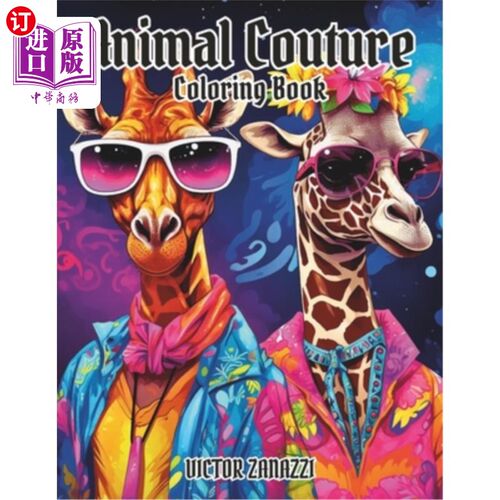 海外直订Animal Couture Coloring Book: 50 Claw-some Styled Portraits Await in this Tail-e 动物时装着色书：50爪一些风