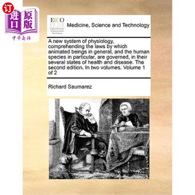 海外直订医药图书A New System of Physiology, Comprehending the Laws by Which Animated Beings in G 一种新的生理学体系