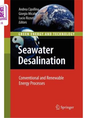 海外直订Seawater Desalination: Conventional and Renewable Energy Processes 海水淡化：传统和可再生能源工艺