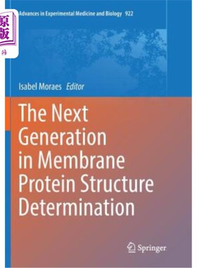 海外直订The Next Generation in Membrane Protein Structure Determination 膜蛋白结构测定的新一代