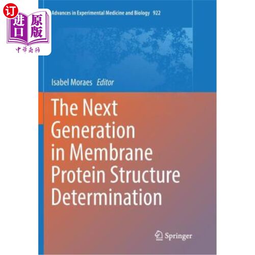 海外直订The Next Generation in Membrane Protein Structure Determination 膜蛋白结构测定的新一代